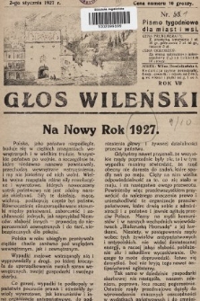 Głos Wileński : pismo tygodniowe dla miast i wsi. 1927, nr 1