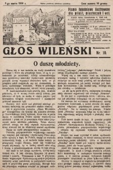 Głos Wileński : pismo tygodniowe ilustrowane dla miast, miasteczek i wsi. 1930, nr 10