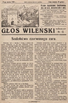 Głos Wileński : pismo tygodniowe ilustrowane dla miast, miasteczek i wsi. 1930, nr 12