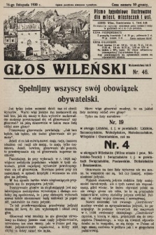 Głos Wileński : pismo tygodniowe ilustrowane dla miast, miasteczek i wsi. 1930, nr 46