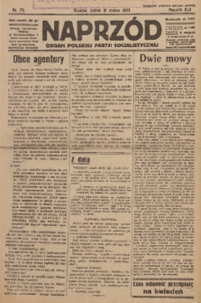 Naprzód : organ Polskiej Partji Socjalistycznej. 1933, nr 75