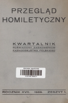 Przegląd Homiletyczny : kwartalnik poświęcony zagadnieniom kaznodziejstwa polskiego. 1939, nr 1