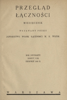 Przegląd Łączności : miesięcznik wydawany przez Dowództwo Wojsk Łączności M. S. Wojsk. 1938, z. 8