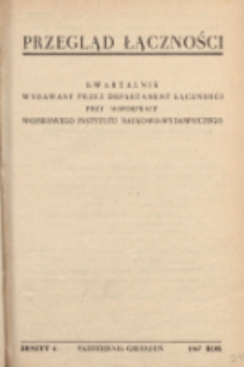Przegląd Łączności : kwartalnik wydawany przez Departament Łączności przy współpracy Wojskowego Instytutu Naukowo-Wydawniczego. 1947, z. 4