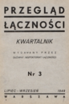 Przegląd Łączności : kwartalnik wydawany przez Główny Inspektorat Łączności. 1948, nr 3