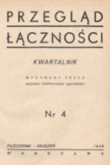 Przegląd Łączności : kwartalnik wydawany przez Główny Inspektorat Łączności. 1948, nr 4