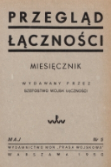 Przegląd Łączności : miesięcznik wydawany przez Szefostwo Wojsk Łączności. 1950, nr 5