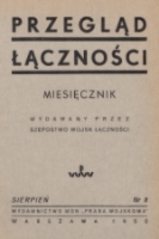 Przegląd Łączności : miesięcznik wydawany przez Szefostwo Wojsk Łączności. 1950, nr 8
