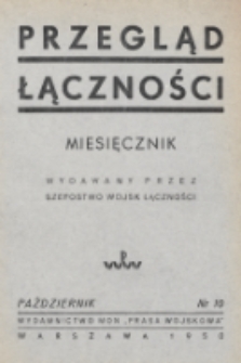 Przegląd Łączności : miesięcznik wydawany przez Szefostwo Wojsk Łączności. 1950, nr 10