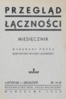 Przegląd Łączności : miesięcznik wydawany przez Szefostwo Wojsk Łączności. 1950, nr 11-12