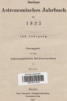 Berliner Astronomisches Jahrbuch für 1923. Bd. 148, 1923