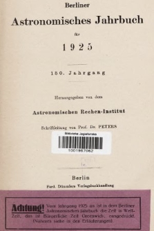 Berliner Astronomisches Jahrbuch für 1925. Bd. 150, 1925