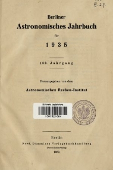 Berliner Astronomisches Jahrbuch für 1935. Jg. 160, 1935