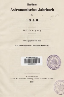 Berliner Astronomisches Jahrbuch für 1940. Jg. 165, 1940