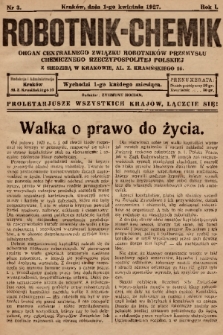 Robotnik-Chemik : organ Centralnego Związku Robotników Przemysłu Chemicznego Rzeczypospolitej Polskiej z siedzibą w Krakowie. 1927, nr 3
