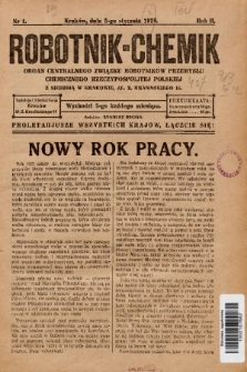 Robotnik-Chemik : organ Centralnego Związku Robotników Przemysłu Chemicznego Rzeczypospolitej Polskiej z siedzibą w Krakowie. 1928, nr 1