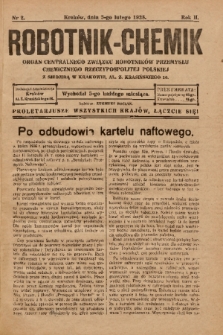 Robotnik-Chemik : organ Centralnego Związku Robotników Przemysłu Chemicznego Rzeczypospolitej Polskiej z siedzibą w Krakowie. 1928, nr 2