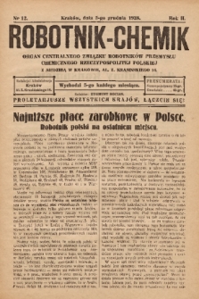 Robotnik-Chemik : organ Centralnego Związku Robotników Przemysłu Chemicznego Rzeczypospolitej Polskiej z siedzibą w Krakowie. 1928, nr 12