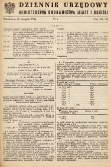 Dziennik Urzędowy Ministerstwa Budownictwa Miast i Osiedli. 1951, nr 9