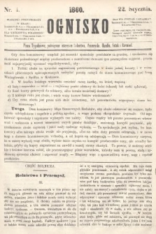 Ognisko : pismo tygodniowe, poświęcone interesom rolnictwa, przemysłu, handlu, sztuk i rzemiosł. 1860, nr 4