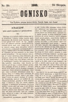 Ognisko : pismo tygodniowe, poświęcone interesom rolnictwa, przemysłu, handlu, sztuk i rzemiosł. 1860, nr 35