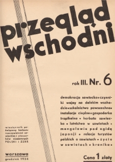Przegląd Wschodni : miesięcznik poświęcony badaniu rzeczywistości sowieckiej oraz stosunków wzajemnych Polski i ZSRR. 1934, nr 6