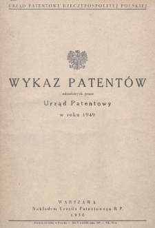 Wykaz Patentów Udzielonych przez Urząd Patentowy w Roku 1949