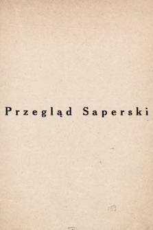 Przegląd Saperski : miesięcznik wydawany przez Dowództwo Saperów M. S. Wojsk. 1938, indeks pierwszego półrocza