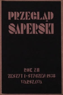 Przegląd Saperski : miesięcznik wydawany przez Dowództwo Saperów M. S. Wojsk. 1938, nr 1