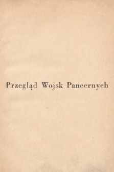 Przegląd Wojsk Pancernych : miesięcznik wydawany przez Dowództwo Broni Pancernych M. S. Wojsk. 1938, indeks półrocza