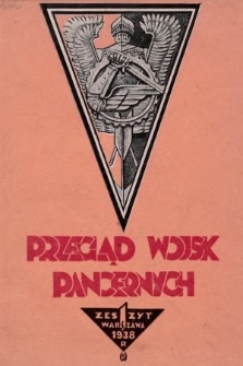 Przegląd Wojsk Pancernych : miesięcznik wydawany przez Dowództwo Broni Pancernych M. S. Wojsk. 1938, nr 1