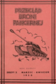 Przegląd Broni Pancernej : dwumiesięcznik wydawany przez Szefostwo Broni Pancernej. 1950, nr 2