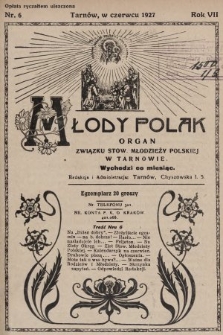 Młody Polak : organ Związku Stow. Młodzieży Polskiej w Tarnowie. 1927, nr 6