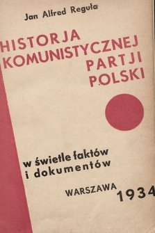 Historja Komunistycznej Partji Polski w świetle faktów i dokumentów
