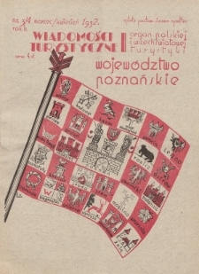 Wiadomości Turystyczne : organ polskiej i wszechświatowej turystyki. R. 2, 1932, nr 3-4
