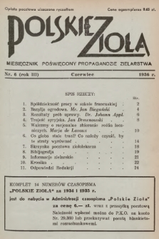 Polskie Zioła : miesięcznik poświęcony propagandzie zielarstwa. 1936, nr 6