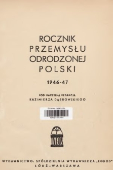 Rocznik Przemysłu Odrodzonej Polski. 1946/1947
