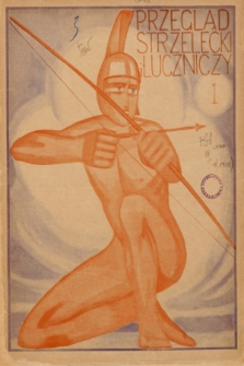 Przegląd Strzelecki i Łuczniczy. 1926, z. 1