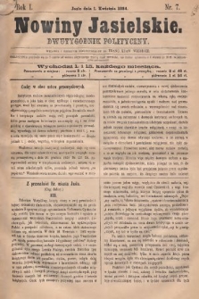 Nowiny Jasielskie : dwutygodnik polityczny. 1884, nr 7