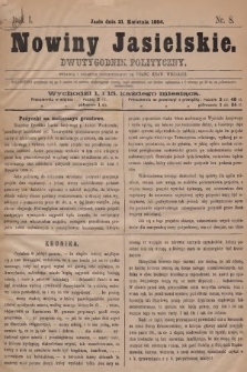 Nowiny Jasielskie : dwutygodnik polityczny. 1884, nr 8