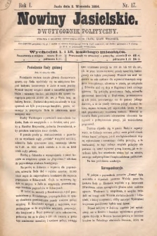 Nowiny Jasielskie : dwutygodnik polityczny. 1884, nr 17