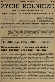 Życie Rolnicze : pismo tygodniowe ilustrowane : organ Związku Izb i Organizacyj Rolniczych R.P. 1937, nr 7