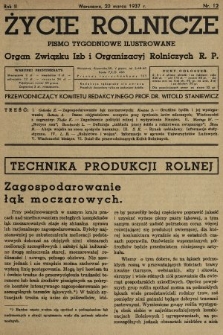 Życie Rolnicze : pismo tygodniowe ilustrowane : organ Związku Izb i Organizacyj Rolniczych R.P. 1937, nr 12