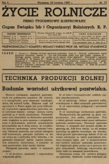 Życie Rolnicze : pismo tygodniowe ilustrowane : organ Związku Izb i Organizacyj Rolniczych R.P. 1937, nr 17