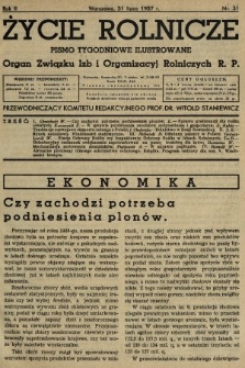 Życie Rolnicze : pismo tygodniowe ilustrowane : organ Związku Izb i Organizacyj Rolniczych R.P. 1937, nr 31