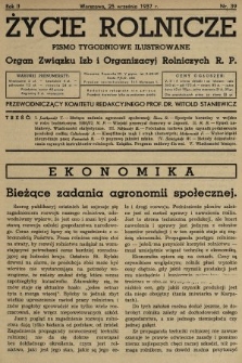 Życie Rolnicze : pismo tygodniowe ilustrowane : organ Związku Izb i Organizacyj Rolniczych R.P. 1937, nr 39