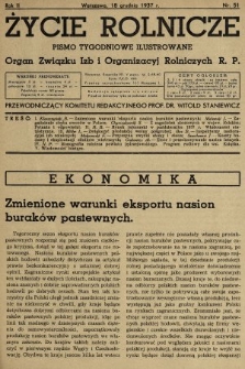 Życie Rolnicze : pismo tygodniowe ilustrowane : organ Związku Izb i Organizacyj Rolniczych R.P. 1937, nr 51