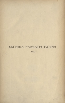 Kronika Farmaceutyczna : organ Galicyjskiego Tow. Farmaceutycznego „Unitas” w Krakowie. 1903, Spis rzeczy