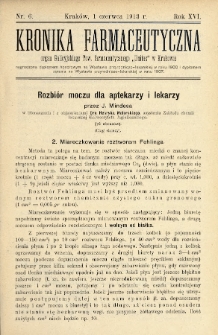 Kronika Farmaceutyczna : organ Galicyjskiego Tow. Farmaceutycznego „Unitas” w Krakowie. 1913, nr 6