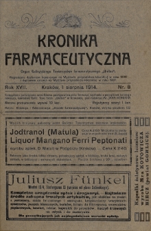 Kronika Farmaceutyczna : organ Galicyjskiego Tow. Farmaceutycznego „Unitas” w Krakowie. 1914, nr 8